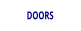 DOORS